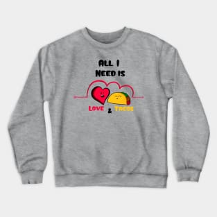 Love & Tacos Crewneck Sweatshirt